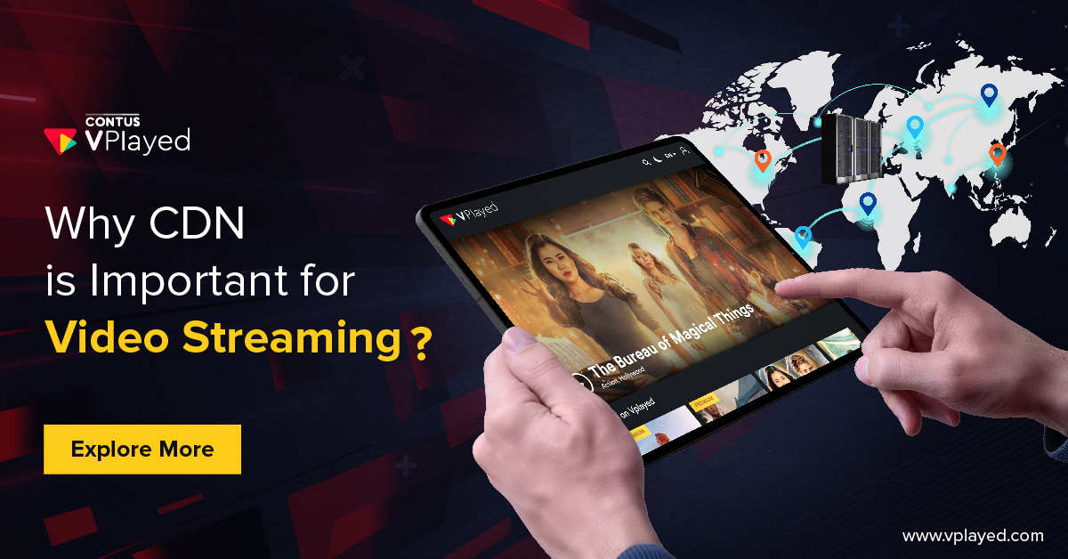 What is CDN? Why CDN is Important for Video Streaming?